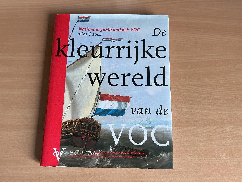 De kleurrijke wereld van de VOC., Ophalen of Verzenden, 17e en 18e eeuw, Zo goed als nieuw