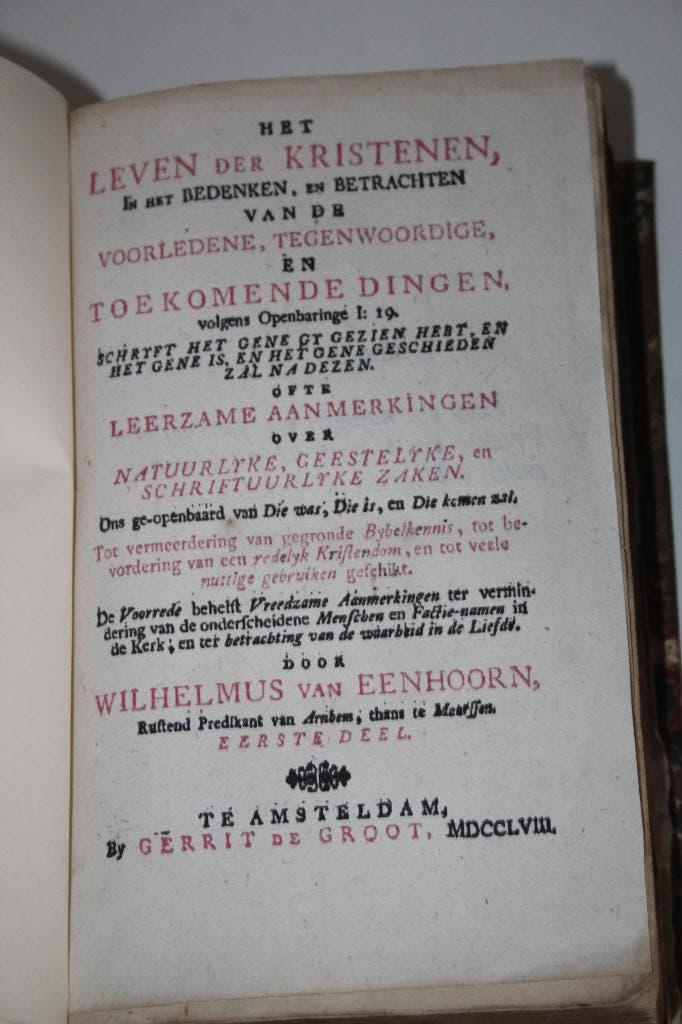 Wilhelmus van Eenhoorn - Het leven der kristenen, deel 1, Antiek en Kunst, Antiek | Boeken en Bijbels, Ophalen of Verzenden