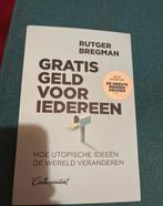 Gratis geld voor iedereen- Rutger Bregman, Ophalen of Verzenden, Zo goed als nieuw