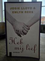 Heb mij lief - Josie Lloyd & Emlyn Rees (Roman), Ophalen of Verzenden, Zo goed als nieuw, Josie Lloyd & Emlyn Rees, Europa overig