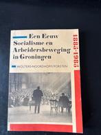 Een Eeuw Socialisme en Arbeidersbeweging in Groningen, Ophalen of Verzenden, 20e eeuw of later, Gelezen