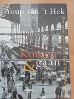 Youp van 't Hek - Komen & gaan, Boeken, Literatuur, Youp van 't Hek, Ophalen of Verzenden, Zo goed als nieuw, Nederland
