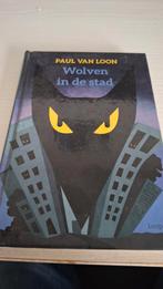 Wolven in de Stad - Paul van Loon, Ophalen of Verzenden, Zo goed als nieuw, Paul van Loon, Fictie