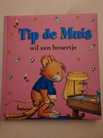 Tip de Muis wil een broertje voorleesboek leesboek baby zgan, Ophalen of Verzenden, Zo goed als nieuw, Tip, Sprookjes