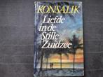 Liefde in de stille zuidzee dik konsalik leesboek lees boek, Ophalen of Verzenden, Zo goed als nieuw, Heinz G. Konsalik, Nederland