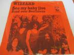 Wizzard _ See my baby jive / Bend over Beethoven, = 1973, Pop, Gebruikt, Ophalen of Verzenden