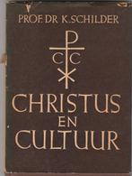 Prof. Dr. K. Schilder: Christus en cultuur, Boeken, Godsdienst en Theologie, Christendom | Protestants, Prof. Dr. K. Schilder