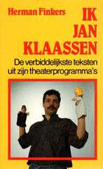Ik Jan Klaassen. De verbiddelijkste teksten uit zijn theater, Boeken, Ophalen of Verzenden, Zo goed als nieuw