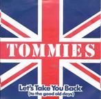 Tommies-Let's take you back, Pop, Gebruikt, Ophalen of Verzenden, 7 inch