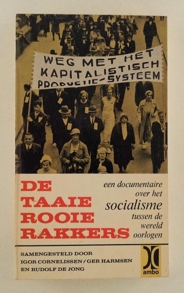 Cornelissen, Igor - De taaie rooie rakkers / Een documentai, Boeken, Geschiedenis | Vaderland, Gelezen, 20e eeuw of later, Verzenden