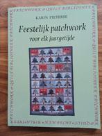 Feestelijk patchwork voor elk jaargetijde, Boeken, Ophalen of Verzenden, Zo goed als nieuw, Borduren en Naaien, Karin Pieterse