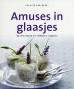 Amuses in glaasjes / Amuses (succesvol koken), Boeken, Kookboeken, Ophalen of Verzenden, Zo goed als nieuw, Francis van Arkel