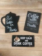 3 bordjes met koffie teksten, Ophalen of Verzenden, Zo goed als nieuw