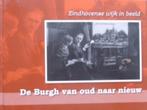 De Burgh van oud naar nieuw, wijk in Eindhoven (nieuw), Boeken, Geschiedenis | Stad en Regio, Ophalen of Verzenden, Nieuw, Willem van der Sommen