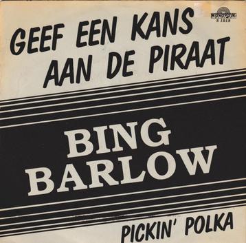Bing Barlow - Geef een kans aan de Piraat / Pickin' Polka beschikbaar voor biedingen