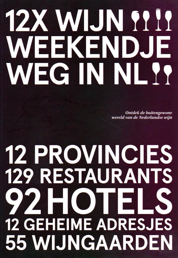12x Wijn Weekendje Weg in NL - P. v. d. Knaap 9789492881441, Boeken, Gezondheid, Dieet en Voeding, Zo goed als nieuw, Overige typen