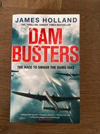 Dam Busters - James Holland - Tweede Wereldoorlog, Ophalen of Verzenden, Zo goed als nieuw