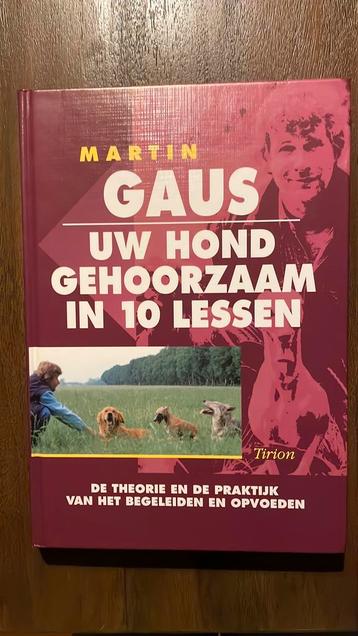 Martin Gaus - uw hond gehoorzaam in 10 lessen beschikbaar voor biedingen