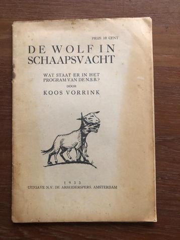 1933 Vroet anti- NSB. Koos Vorrink: De Wolf in Schaapsvacht. beschikbaar voor biedingen
