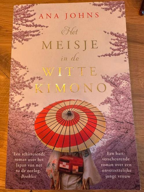 Ana Johns - Het meisje in de witte kimono, Boeken, Literatuur, Zo goed als nieuw, Amerika, Ophalen of Verzenden