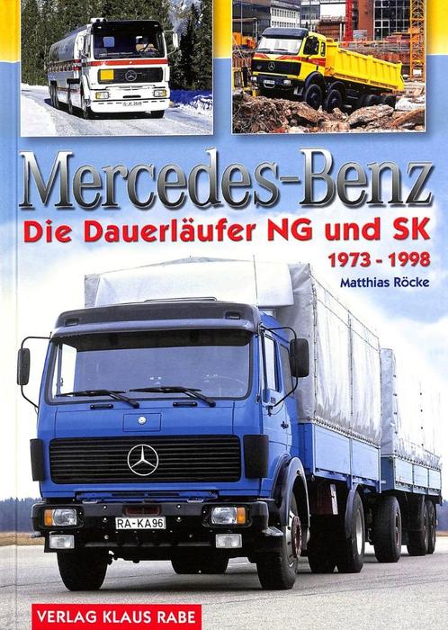 Mercedes-Benz - Die Dauerläufer NG und SK 1973 - 1998, Boeken, Vervoer en Transport, Nieuw, Vrachtwagen, Verzenden