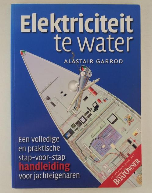 Garrod, Alastair - Elektriciteit te water / Een volledige en, Boeken, Techniek, Gelezen, Verzenden