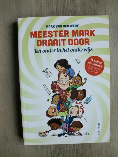 Mark van der Werf - Meester Mark draait door (Nieuw!), Boeken, Humor, Nieuw, Verhalen, Ophalen of Verzenden