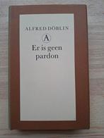 Alfred Döblin - Er is geen pardon, Ophalen of Verzenden, Zo goed als nieuw, Alfred Döblin