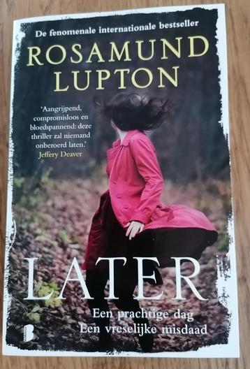 Rosamund Lupton (UK) - Later (2013). In prima staat. beschikbaar voor biedingen