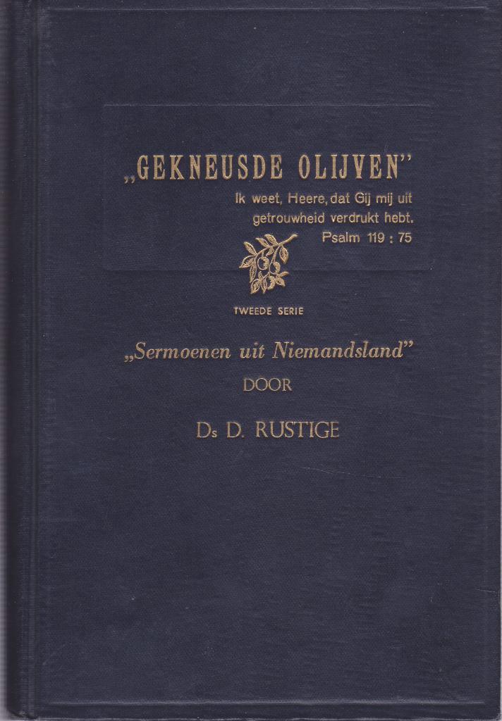 Ds.D.RUSTIGE - GEKNEUSDE OLIJVEN, Boeken, Godsdienst en Theologie, Gelezen, Ophalen of Verzenden