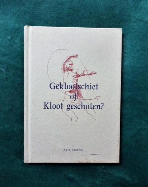 Geklootschiet of kloot geschoten - Arie Ribbers, Boeken, Sportboeken, Gelezen, Balsport, Verzenden
