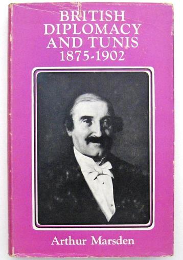 British Diplomacy and Tunis 1875-1902 HC Tunesië Maghreb beschikbaar voor biedingen