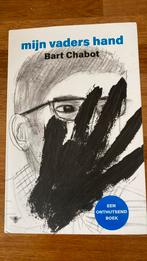 Bart Chabot - Mijn vaders hand, Ophalen of Verzenden, Zo goed als nieuw, Nederland, Bart Chabot