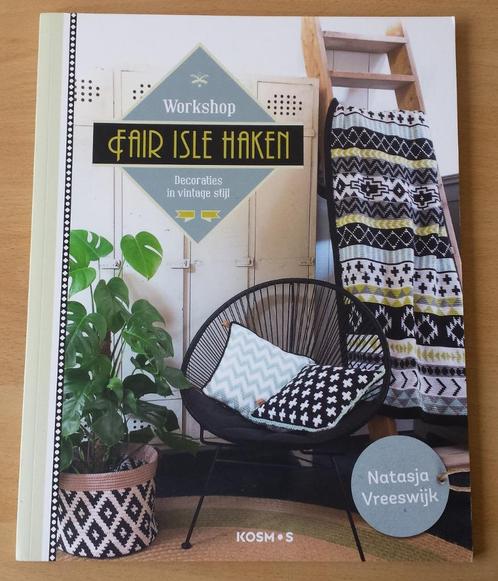 Fair Isle Haken - Natasja Vreeswijk - 2018, Hobby en Vrije tijd, Breien en Haken, Gebruikt, Haken, Patroon of Boek, Ophalen of Verzenden