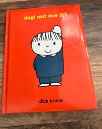 Bruna, Dick - Dag! wat doe jij? ( met uitvouwblz.) beschikbaar voor biedingen