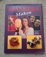 Maskers maken. Glynn McKay, Boeken, Ophalen of Verzenden, Zo goed als nieuw