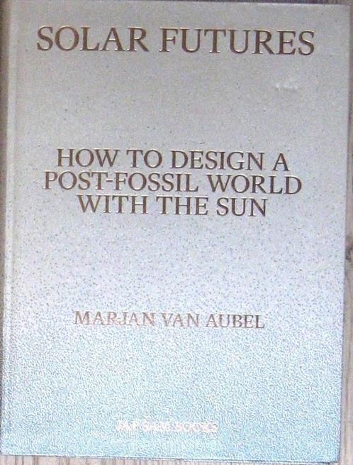 Solar Futures; Schr v Aubel; Uitg Jap Sam; Blz 288, 2002, Boeken, Techniek, Zo goed als nieuw, Overige onderwerpen, Ophalen of Verzenden