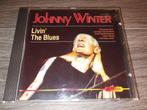 Johnny Winter - Livin' The Blues, Cd's en Dvd's, Ophalen of Verzenden, 1980 tot heden, Zo goed als nieuw, Blues