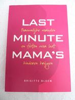Last minute mama’s  – Brigitte Bloem (2011), Ophalen of Verzenden, Zo goed als nieuw, Brigitte Bloem