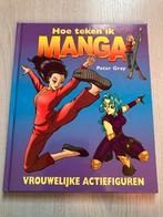 Peter Gray - Hoe teken ik Manga - Vrouwelijke actiefiguren, Ophalen of Verzenden, Zo goed als nieuw, Boek of Gids