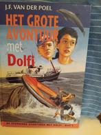 J.F.v.d.Poel,Het grote avontuur met Dolfi deel 1, Ophalen of Verzenden, Zo goed als nieuw