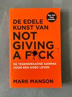 Mark Manson - De edele kunst van not giving a fuck, Boeken, Ophalen of Verzenden, Zo goed als nieuw, Mark Manson