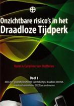 K v. Huffelen Onzichtbare risico's in het Draadloze Tijdperk, Ophalen of Verzenden, Zo goed als nieuw