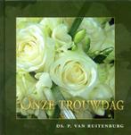 Ds. P.van Ruitenber  Onze Trouwdag., Ophalen of Verzenden, Gelezen