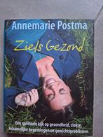 Annemarie Postma - Ziels gezond, Annemarie Postma, Spiritualiteit algemeen, Ophalen of Verzenden, Zo goed als nieuw