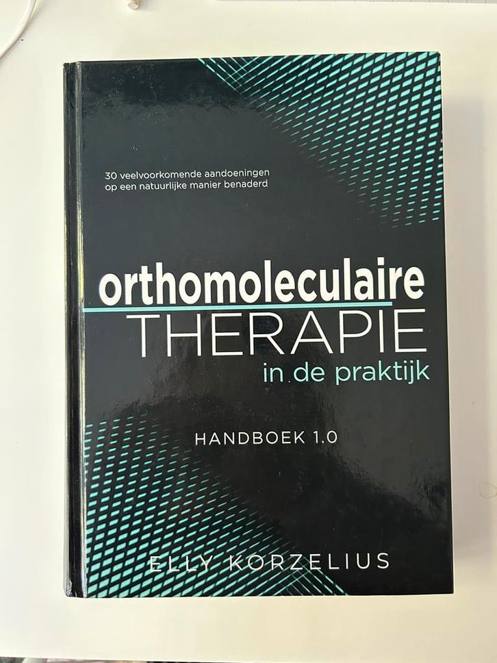 Elly Korzelius - Orthomoleculaire therapie in de praktijk, Boeken, Gezondheid, Dieet en Voeding, Zo goed als nieuw, Ophalen of Verzenden