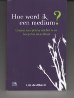 Hoe word ik een medium Lita de Alberdi, Boeken, Esoterie en Spiritualiteit, Ophalen of Verzenden, Zo goed als nieuw