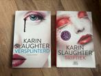Karin Slaughter Versplinterd & Triptiek 2x boeken, Karin Slaughter, Ophalen of Verzenden, Zo goed als nieuw, Nederland