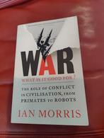 War: What Is It Good For? - Ian Morris, Ophalen of Verzenden, Gelezen, Ian Morris