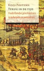 Terug in de tijd - Koos Postema  Vaderlandse geschiedenis in, Boeken, Geschiedenis | Vaderland, Koos Postema, Zo goed als nieuw